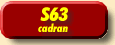 S63 à cadran